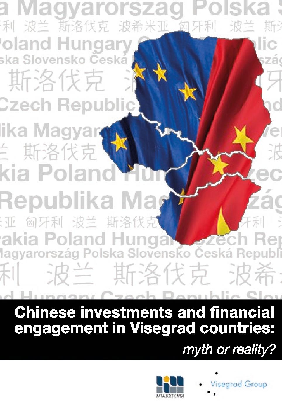Chinese investments and financial engagement in Visegrad countries: Myth or reality ?