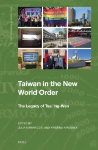Taiwan in the New World Order: The Legacy of Tsai Ing-Wen