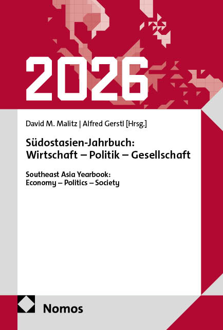 Südostasien-Jahrbuch: Wirtschaft – Politik – Gesellschaft | Southeast Asia Yearbook: Economy – Politics – Society